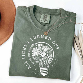Comfort Colors All Lights Turned Off Can Be Turned On T-Shirt
