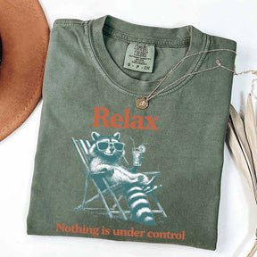 Relax Nothing Is Under Control Raccoon T-Shirt