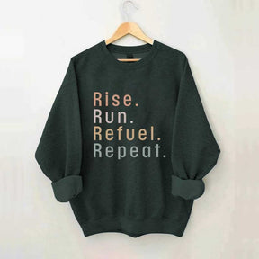 Rise Run Refuel Repeat Sweatshirt