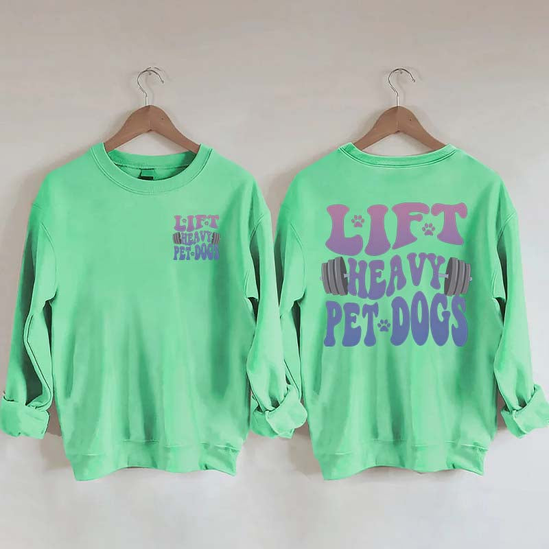 Lift Heavy Pet Dogs Fitness SweatShirt