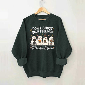 Don't Ghost Your Feelings Cute Therapy Sweatshirt