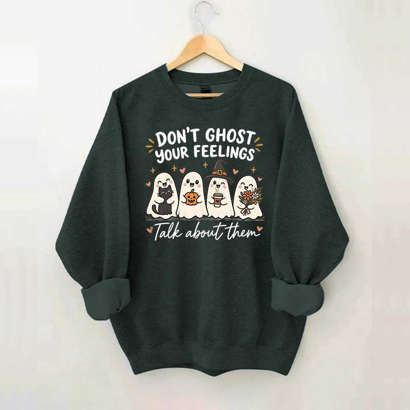 Don't Ghost Your Feelings Cute Therapy Sweatshirt