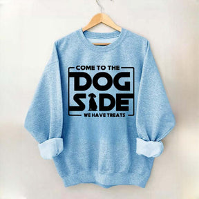 Come To The Dog Side We Have Treats Sweatshirt