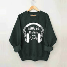 Dj House Music  Sweatshirt