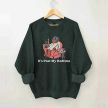 It's Past My Bedtime Sweatshirt