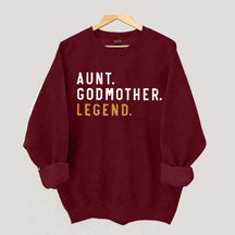 Aunt Godmother Legend Sweatshirt