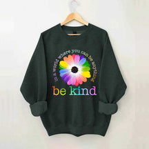 In A World Where You Can Be Anything Sweatshirt