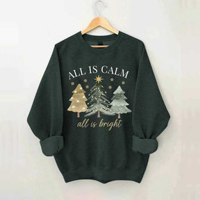 All Is Calm All Is Bright Christmas Sweatshirt