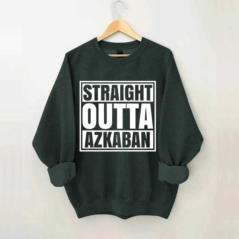 Straight Outta Azkaban Sweatshirt