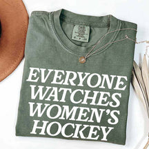 Everyone Watches Women's Hockey T-Shirt
