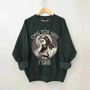 Thats Not What I Said Sweatshirt
