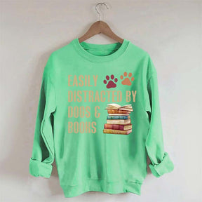 Easily Distracted By Dogs And Books Sweatshirt