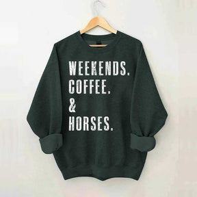 Weekends Coffee & Horses Gift Sweatshirt