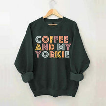 Coffee And Yorkies Dog Sweatshirt