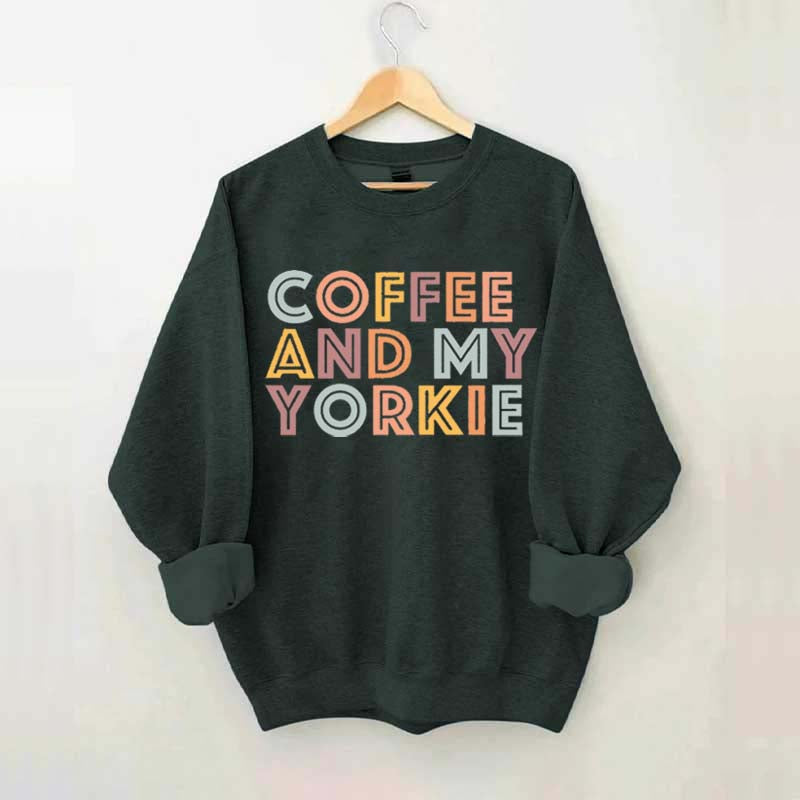 Coffee And Yorkies Dog Sweatshirt