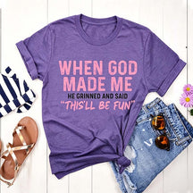 When God Made Me T-Shirt
