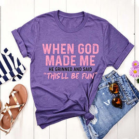 When God Made Me T-Shirt