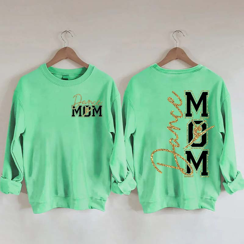 Dance Mom My Heart Is On That Stage Sweatshirt