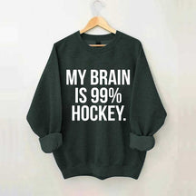 My Brain Is 99% Hockey Sweatshirt