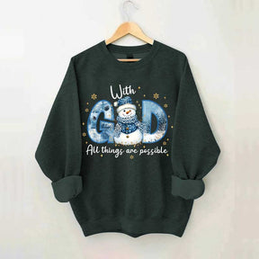 Winter With All Things Are Possible Sweatshirt