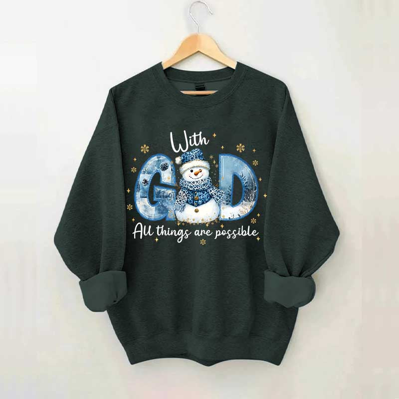 Winter With All Things Are Possible Sweatshirt