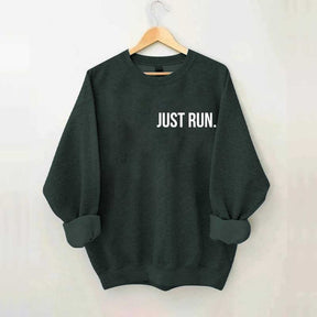 Just Run Sweatshirt