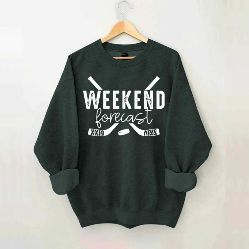 Weekend Forecast Hockey Sweatshirt