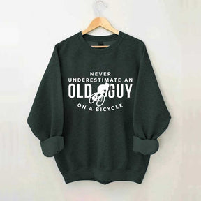 Never Underestimate An Old Guy On A Bicycle Sweatshirt