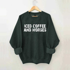 Iced Coffee And Horses Sweatshirt