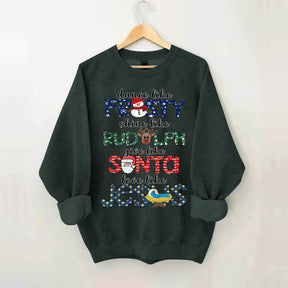 Dance Like Frosty Shine like Rudolph Give like Santa Love Like Jesus Sweatshirt