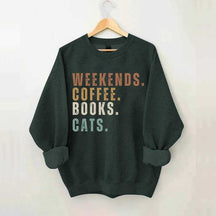 Weekends Coffee Books Cats Sweatshirt
