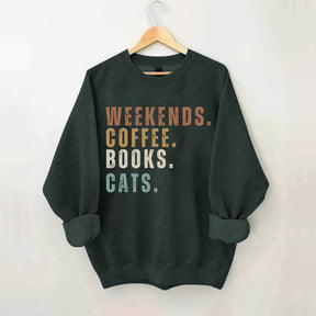 Weekends Coffee Books Cats Sweatshirt