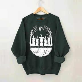 I Like My Friends Cancelled Witch Sweatshirt