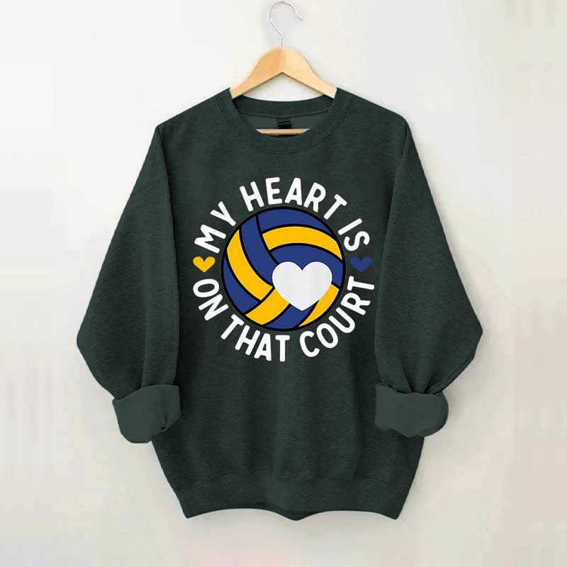 My Heart Is On The Court Volleyball Sweatshirt