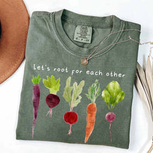 Comfort Color Lets Roots For Each Other T-Shirt