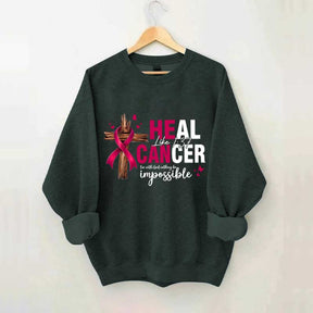 HE CAN Heal Cancer Luke 1:37 Sweatshirt