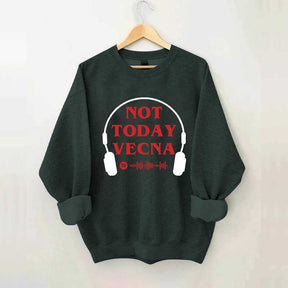 Not Today Vecna Stranger Sweatshirt