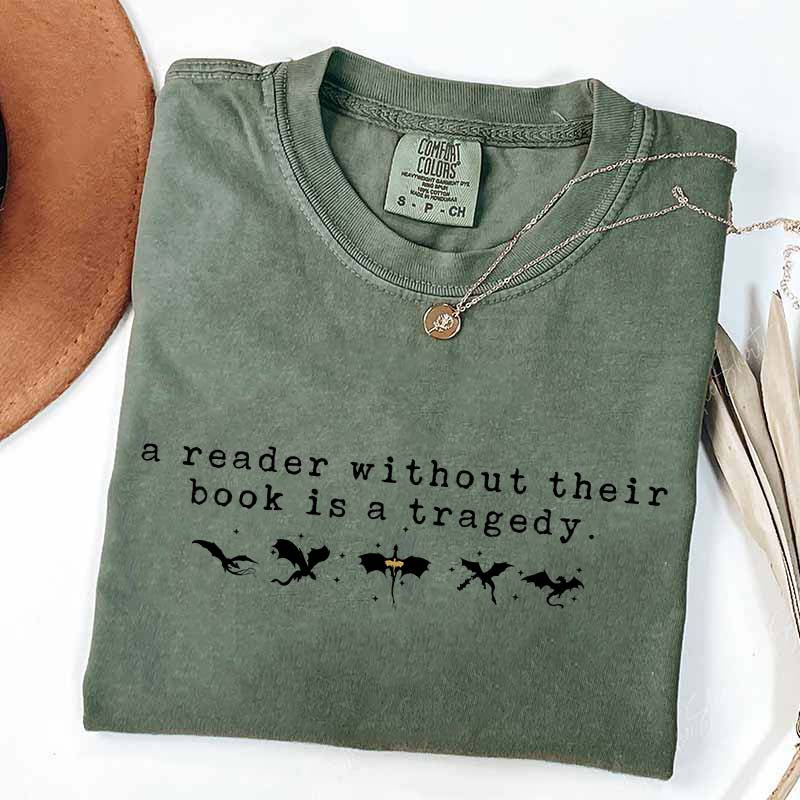 A Reader Without Their Book is a Tragedy T-Shirt