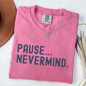 Pause Nevermind Tournament T-Shirt