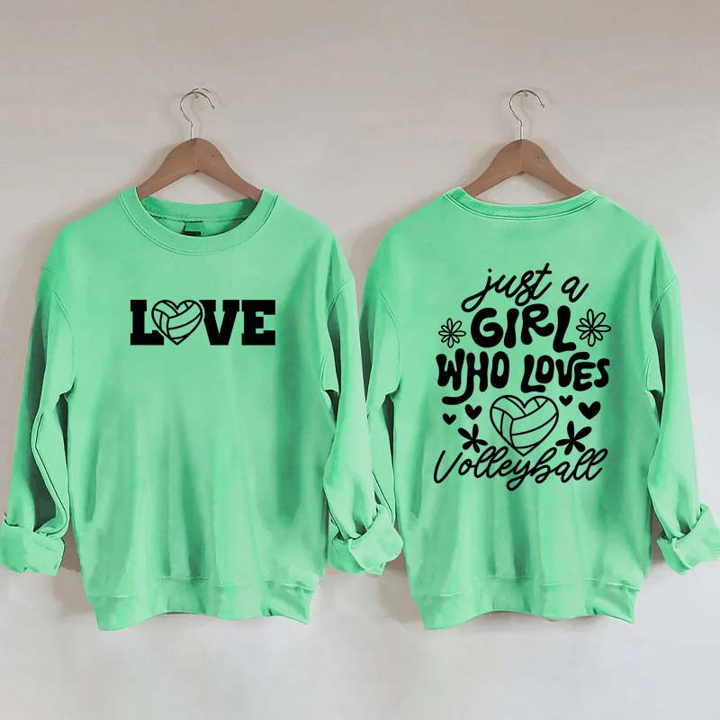 Just A Girl Who Loves Volleyball Sweatshirt
