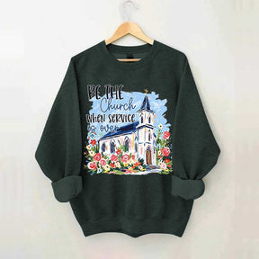 Be The Church Hand Drawn Religious Sweatshirt