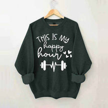 This Is My Happy Hour Sweatshirt
