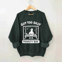 Hockey Got Too Silly Penalty Box Goose Cute Sweatshirt
