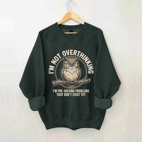 I'm Not Overthinking Owl Sweatshirt