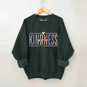 Kindness Is Free Sweatshirt