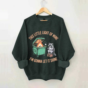 This Little Light of Mine I'm Gonna Let It Shine Racoon Sweatshirt