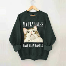My Flabbers Have Been Gasted Sweatshirt