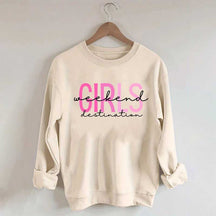Girls Weekend Destination Trip Sweatshirt