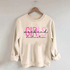 Girls Weekend Destination Trip Sweatshirt