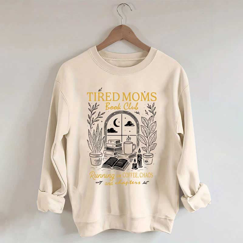 Tired Moms Book Club Sweatshirt